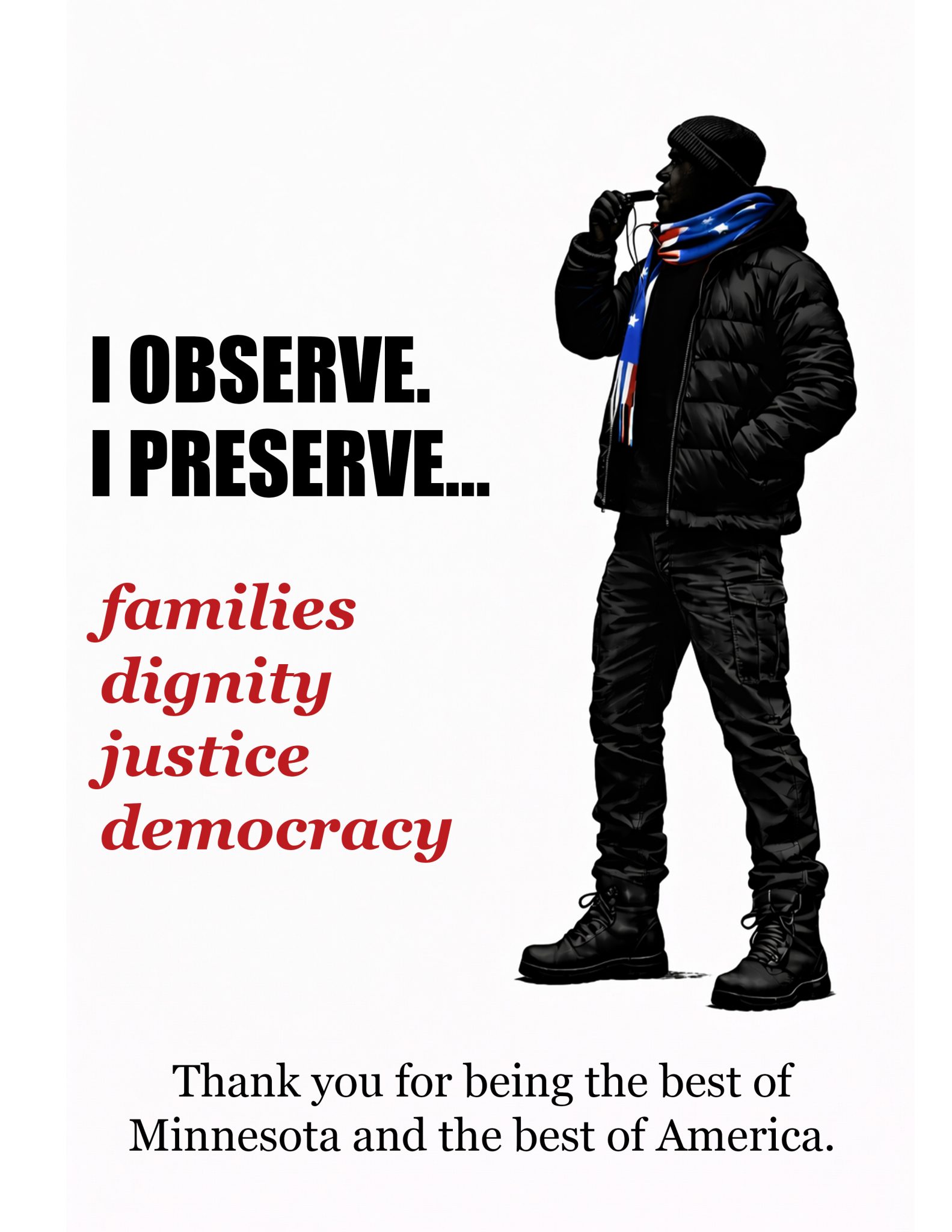 I observe. I preserve families, dignity, justice, democracy. I observe. I preserve families, dignity, justice, democracy.