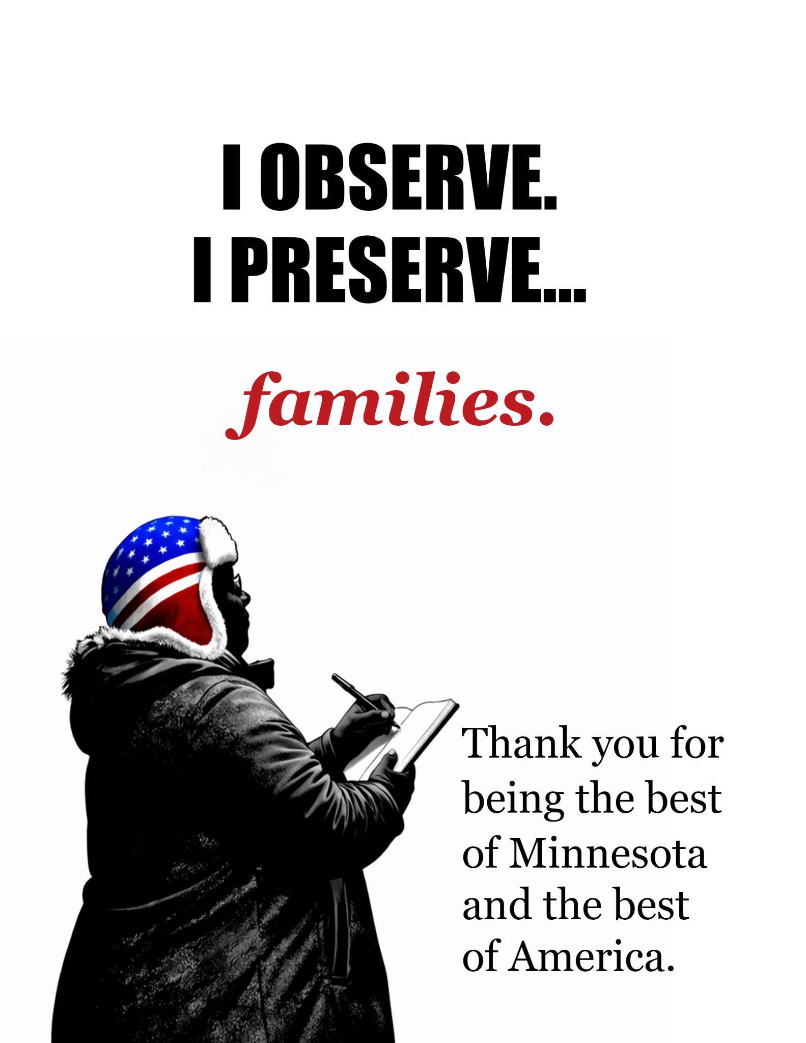 I observe. I preserve families. I observe. I preserve families.